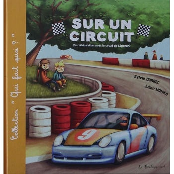 LEDENON LIVRE COLLECTION QUI FAIT QUOI  SUR UN CIRCUIT<br>